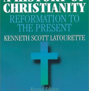 History Of Christianity, Vol. 2: Reformation To The Present